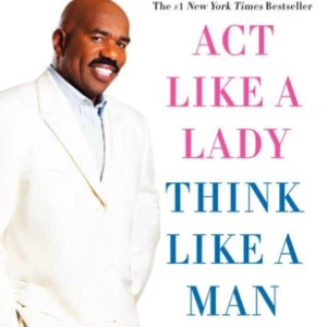 Act like a lady think like a man  - "Act Like a Lady, Think Like a Man" är en självhjälpsbok skriven av Steve Harvey. I boken ger Harvey råd till kvinnor om hur de kan förstå och hantera män i olika aspekter av relationer. Boken tar upp ämnen som kommunikation, kärlek, sex och självkän
