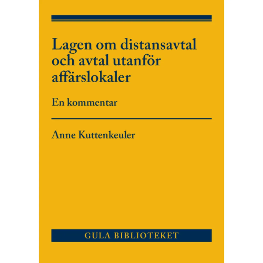 Lagen om distansavtal och avtal utanför affärslokaler berör avtalssituationer som har fått allt större praktisk betydelse, framför allt på grund av den ökade näthandeln. Detta verk ger en utförlig beskrivning av rättsområdet med kommentarer till lagen och hänvisningar till förarbeten och rättspraxis. Det är tänkt som en vägledning vid rättstillämpningen, framför allt för konsumenter och näringsidkare men också för domstolar, myndigheter och andra som kommer i kontakt med dessa frågor. I kommentaren behandlas de omfattande lagändringarna 2014 som utvidgade lagens tillämpningsområde och som innebar mer utförliga bestämmelser om konsumentens ångerrätt m.m. Sedan den 1 september 2018 gäller nya bestämmelserna om ingående av avtal vid telefonförsäljning. Även dessa är kommenterade.    Format Häftad   Omfång 307 sidor   Språk Svenska   Förlag Norstedts Juridik AB   Utgivningsdatum 2018-10-31   ISBN 9789139019756  . Böcker.