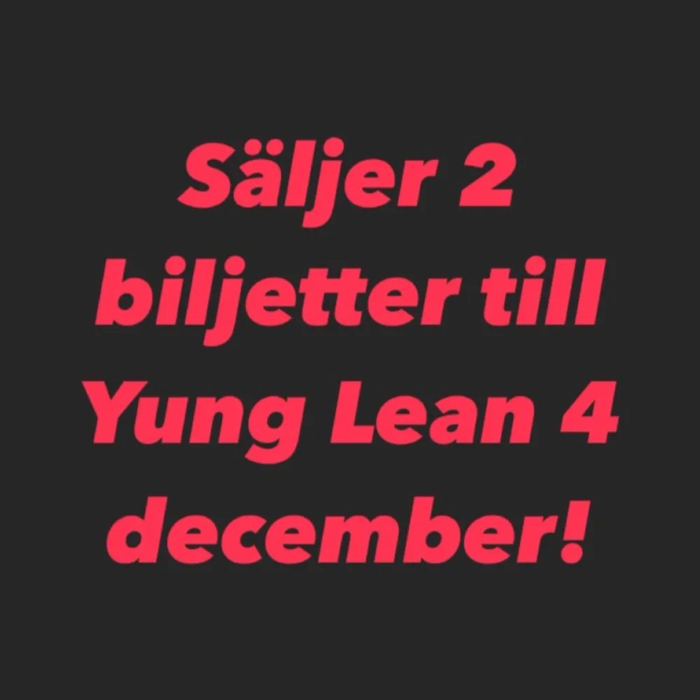 Säljer 2 biljetter till Yung Lean den 4/12 i Stockholm! Kan inte längre gå pga har inte ett fullt Coronapass💔 köpt för 460kr. Övrigt.