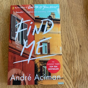 Find me, bok - Uppföljaren till Call Me By Your Name. Den är helt oanvänd, säljer den p.g.a att jag läst den på svenska. 