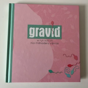 Gravid: en fyll-i-bok om nio månaders väntan - En kreativ fyll-i-bok för dig som vill dokumentera tankar och känslor under graviditeten. Helt ny!