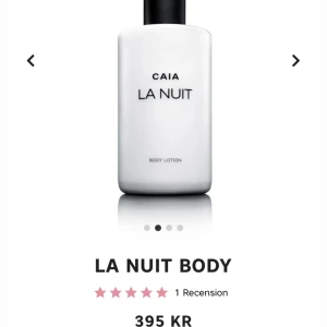 Caia la nuit bodylotion  - Använd till sträcker. Använder ej längre .
