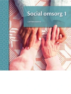 Social omsorg 1 av Cattrin Hurtig - Kursbok i social omsorg skriven av Cattrin Hurtig. Boken har ett blått och turkost omslag med ett foto på händer som symboliserar omsorg. Perfekt för dig som pluggar vård och omsorg på gymnasiet eller vuxenutbildning.
