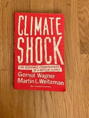 Climate Shock  - Climate Shock Gernot Wagner Published: 2016 ISBN: 9780691171326 Publisher: Princeton University Press Language: English