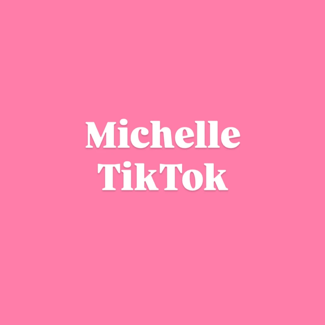 Michelle TikTok