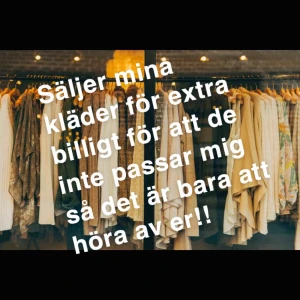  - Alla plagg som jag säljer är i fint skick och bra priser