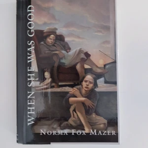 When she was good  - When she was good - Norma Fox Mazer. I mkt fint skick.