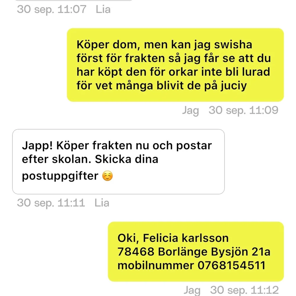 Köpte ett par juciy byxor av den här tjejen som heter Lia Annasholm efter jag swishat börjar hon bli mer oaktiv å dra massa ursäkter varför hon inte kunna posta eller svara så va uppmärksamma med vem ni köper saker av. Övrigt.