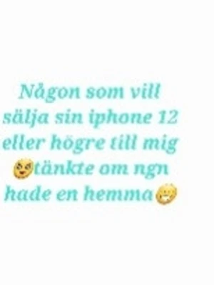 iPhone 12 eller nyare sökes - Letar efter en iPhone 12 eller senare modell.  Märke Apple. Färg och material spelar mindre roll, bara det är en iPhone 12 eller nyare.
