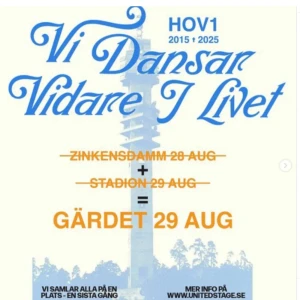 Hov1 biljetter-vi dansar vidare i livet  - Säljer 2 st biljetter då vi råkat köpa för många. Dem är till gärdet i Sthlm den 29 augusti. För o uppleva deras sista konsert som kommer vara maxad! Pris kan diskuteras!! 🫶🫶