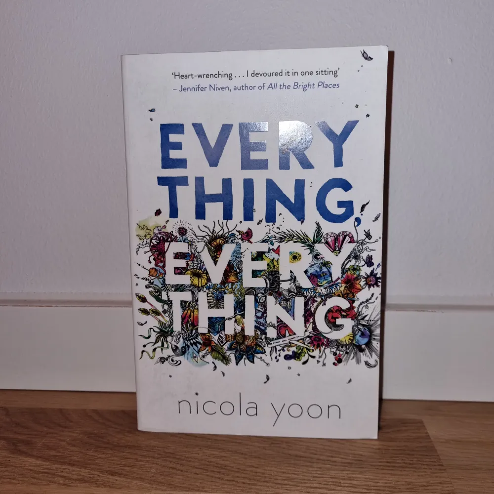 Everything, Everything by Nicola Yoon  Språk: engelska . Övrigt.