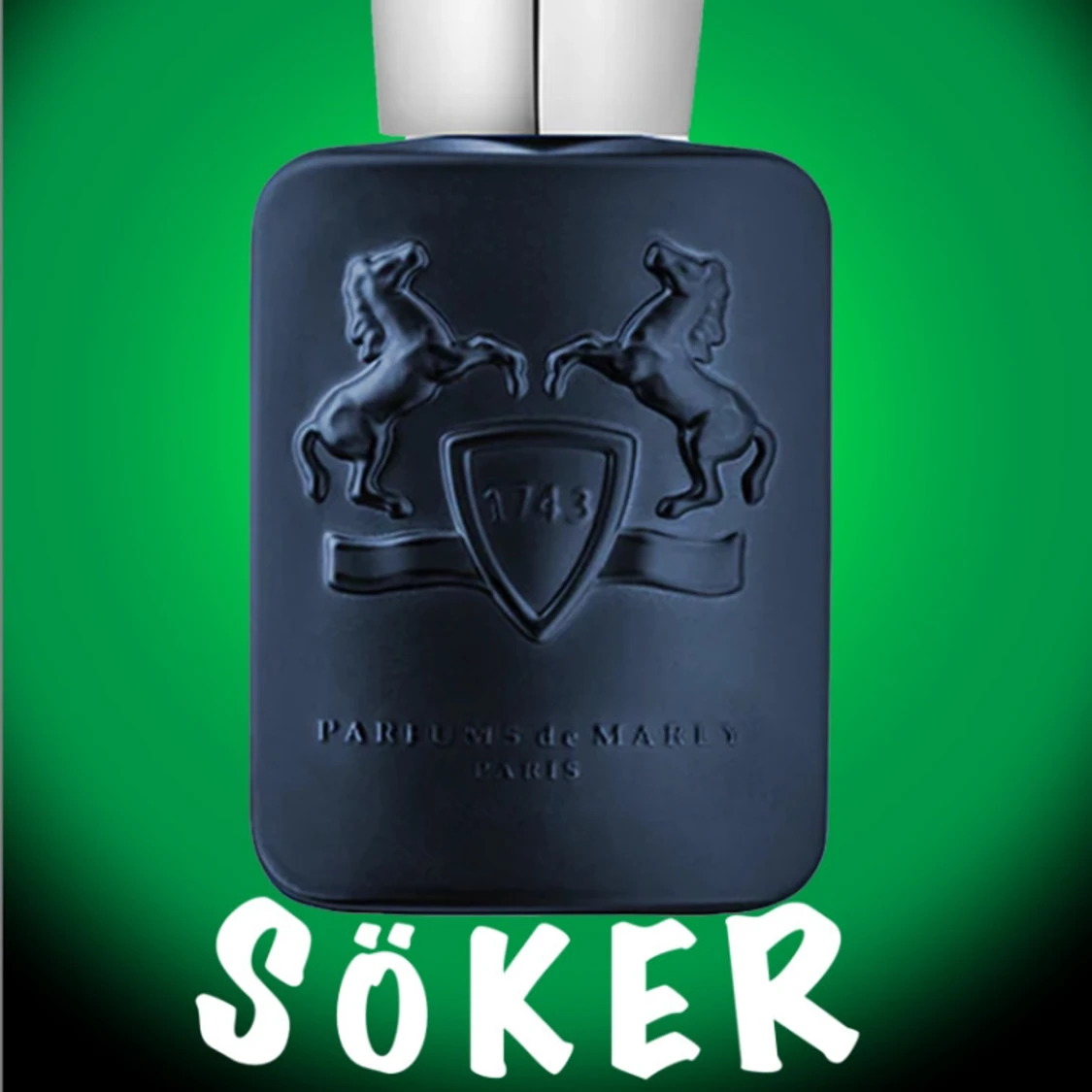 Söker en laton från Parfums de Marly