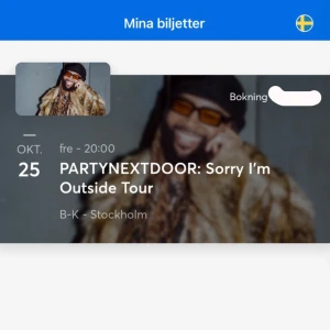 Party Next Door konsertbiljett 25/10 STOCKHOLM - Säljer 1 konsertbiljett till party next door konsert som är imorgon på fredag för 350kr. Biljetterna är slutsålda och ordinarie pris är 545 kr. 