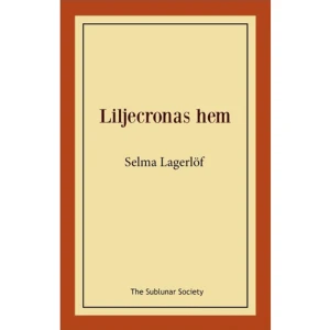 Liljecronas hem (häftad) - Liljecronas hem (1911) utspelas på prästgården Lövdala. Där bor den godhjärtade änklingen pastor Lyselius, hans vackra dotter Maja-Lisa och deras tjänstefolk. Idyllen bryts då den elaka och beräknande styvmodern Vabitz träder in i deras liv. Hon avslöjar snart sitt rätta jag och börjar plåga både tjänstefolket och styvdottern. Under styvmoderns styrande hand och falskspel blir den snälle pastorn snart en marionett, vilken vänder sig mot de han håller mest av, även den älskade dottern Maja-Lisa. Selma Lagerlöf hade ursprungligen tänkt sig att skriva en fortsättning på Liljecronas hem, men så skedde aldrig. I Gösta Berlings saga återfinns dock en kortare fortsättning i kapitlet ”Liljecronas hem”.    Format Häftad   Omfång 237 sidor   Språk Svenska   Förlag The Sublunar Society   Utgivningsdatum 2019-12-04   ISBN 9789188999252  