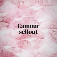 L’amour sellout 💘💋
