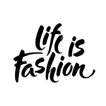 Life is fashion